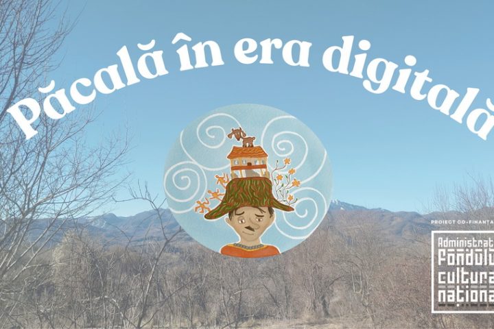Afiș promoțional al proiectului „Păcală în era digitală”, dedicat reinventării snoavelor românești prin artă, educație și tehnologie